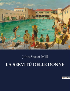 LA SERVITU DELLE DONNE - John Stuart Mill