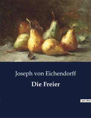 Die Freier - Joseph von Eichendorff