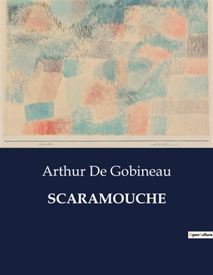 SCARAMOUCHE - Arthur de Gobineau