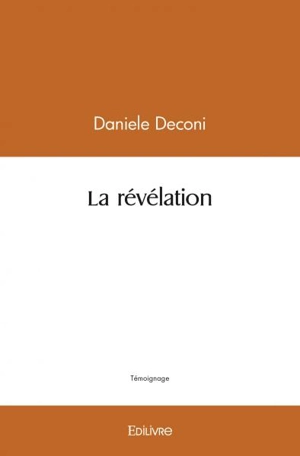 La révélation - Danièle Deconi