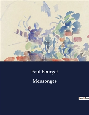 Mensonges - Paul Bourget