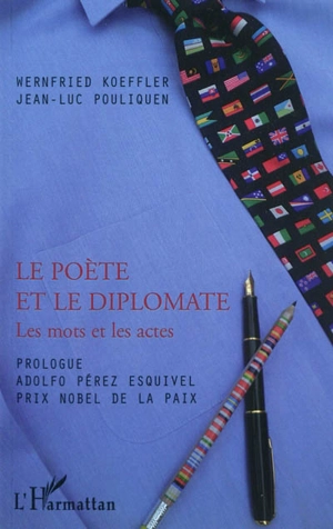 Le poète et le diplomate : les mots et les actes - Wernfried Koeffler