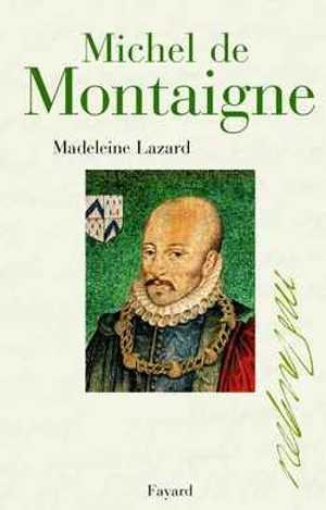 Michel de Montaigne - Madeleine Lazard