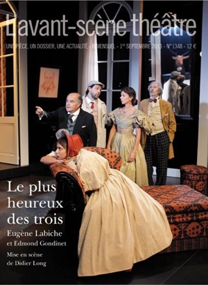 Avant-scène théâtre (L'), n° 1348. Le plus heureux des trois - Eugène Labiche