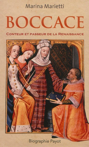 Boccace : conteur et passeur de la Renaissance - Marina Marietti