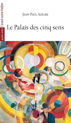 Le palais des cinq sens - Jean-Paul Alègre