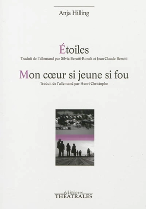 Etoiles. Mon coeur si jeune si fou - Anja Hilling