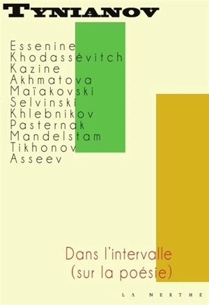 Dans l'intervalle : sur la poésie : 1924 - Iouri Nikolaevitch Tynianov