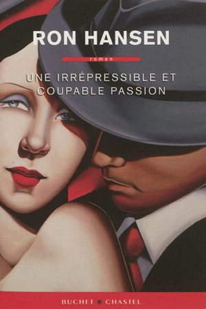 Une irrépressible et coupable passion - Ron Hansen