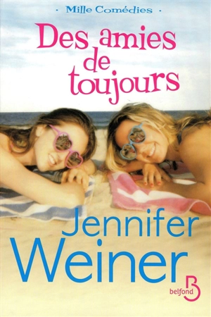 Des amies de toujours - Jennifer Weiner