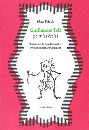 Guillaume Tell pour les écoles - Max Frisch