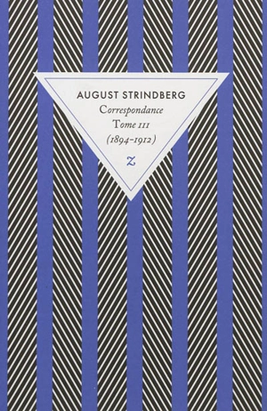 Correspondance. Vol. 3. 1894-1912 - August Strindberg