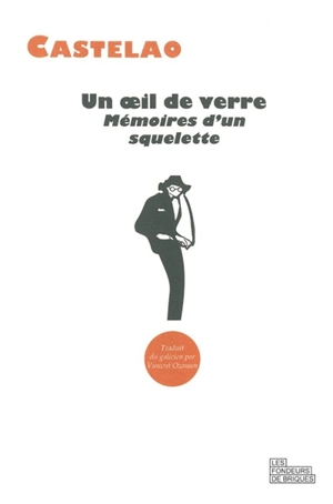 Un oeil de verre : mémoires d'un squelette - Castelao