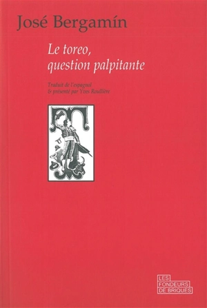 Le toreo, question palpitante - José Bergamín