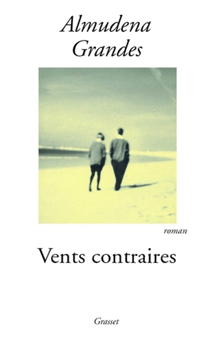 Vents contraires - Almudena Grandes