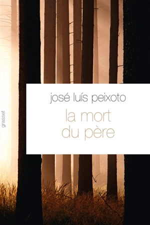 La mort du père - José Luis Peixoto