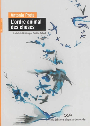 L'ordre animal des choses - Antonio Prete