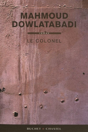 Le colonel - Mahmoud Dowlatabadi