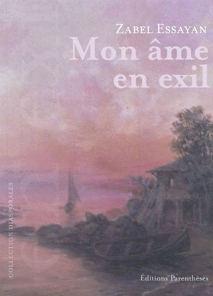 Mon âme en exil - Zabel Essayan