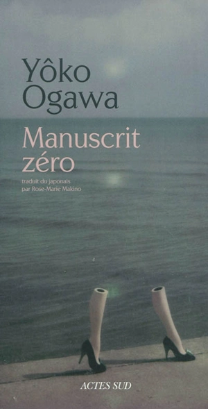 Manuscrit zéro - Yôko Ogawa