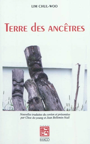 Terre des ancêtres - Chul-Woo Lim