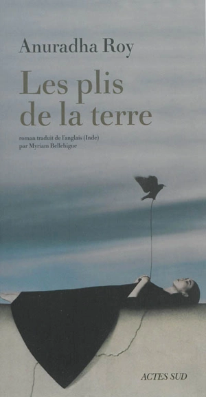 Les plis de la terre - Anuradha Roy