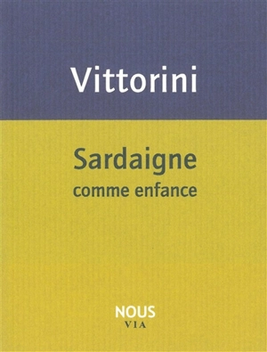 Sardaigne comme enfance - Elio Vittorini