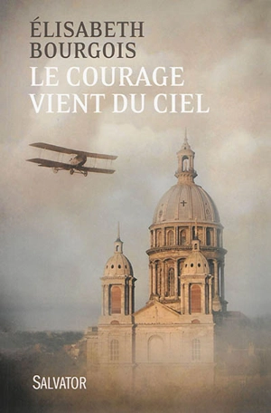 Le courage vient du ciel - Elisabeth Bourgois