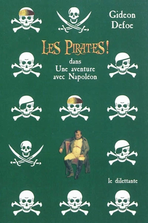 Les pirates ! dans une aventure avec Napoléon - Gideon Defoe