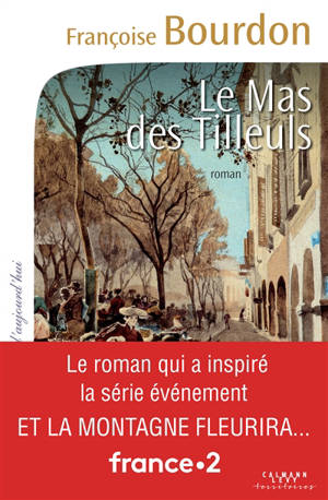Le mas des Tilleuls - Françoise Bourdon