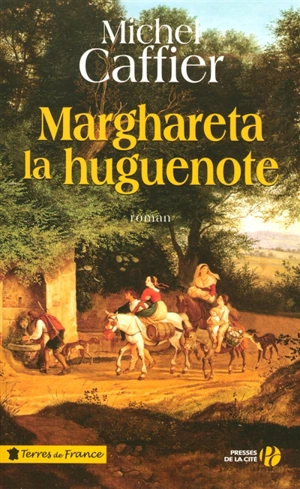 Marghareta la huguenote - Michel Caffier