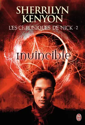 Les chroniques de Nick. Vol. 2. Invincible - Sherrilyn Kenyon