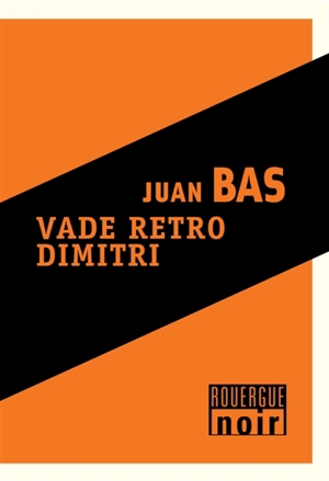 Vade retro Dimitri - Juan Bas