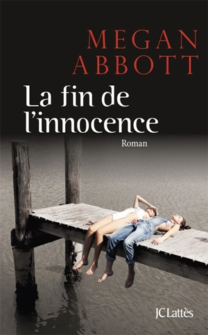 La fin de l'innocence - Megan E. Abbott