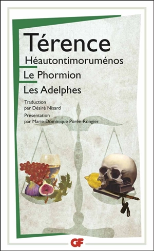 Héautontimoruménos. Le Phormion. Les Adelphes - Térence