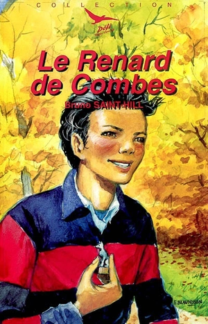 Le renard des combes - Bruno Saint-Hill