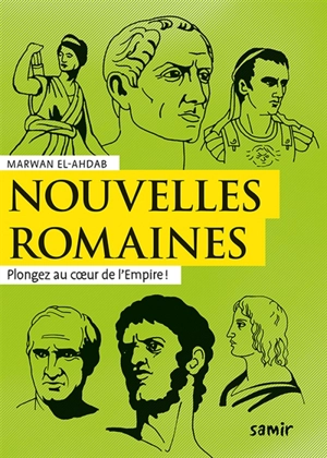 Nouvelles romaines : plongez au coeur de l'Empire ! - Marwan el- Ahdab