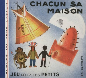 Chacun sa maison : jeux du Père Castor - G. Deffontaines