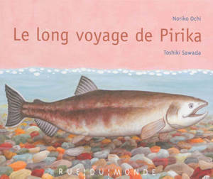 Le long voyage de Pirika - Noriko Ochi