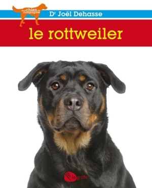 Le rottweiler - Joël Dehasse