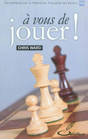 A vous de jouer ! - Chris Ward