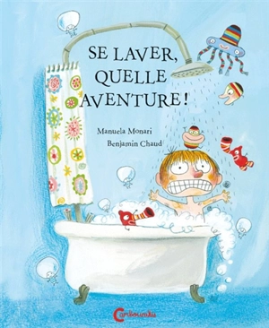 Se laver, quelle aventure ! - Manuela Monari