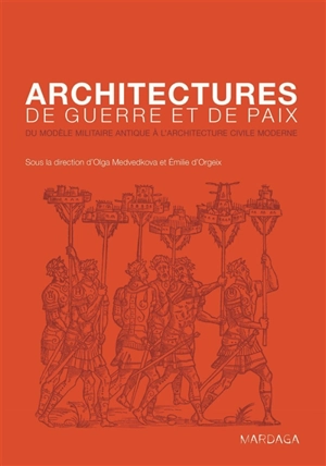 Architectures de guerre et de paix : du modèle militaire antique à l'architecture civile moderne