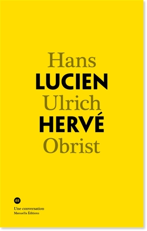 Lucien Hervé, Hans Ulrich Obrist : une conversation - Lucien Hervé