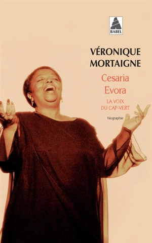 Cesaria Evora : la voix du Cap-Vert : biographie - Véronique Mortaigne