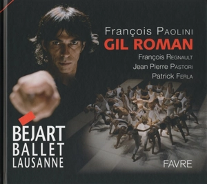 Gil Roman : Béjart ballet Lausanne - François Regnault