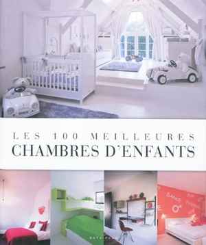 Les 100 meilleures chambres d'enfants - Jo Pauwels