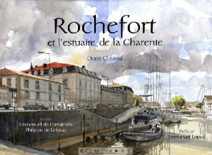 Rochefort et l'estuaire de la Charente - Emmanuel de Fontainieu