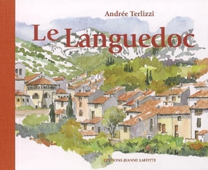 Le Languedoc - Andrée Terlizzi