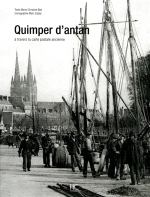 Quimper d'antan : à travers la carte postale ancienne